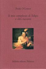 Il mio complesso di Edipo e altri racconti