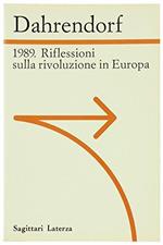 1989 Riflessioni Sulla Rivoluzione In Europa Lettera Immaginaria Un Amico Di Varsavia