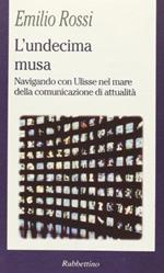 L' undecima musa. Navigando con Ulisse nel mare della comunicazione di attualità