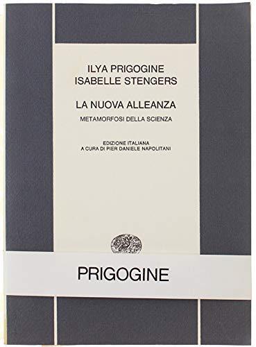 La nuova alleanza. Metamorfosi della scienza - Ilya Prigogine - copertina