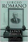 La pace perduta 1989-2000. Il grande disordine mondiale: guerre e crisi nel terzo dopoguerra