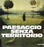 Paesaggio senza territorio. Catalogo della mostra (Mesola, 1986)