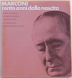 Marconi cento anni dalla nascita