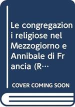 Le congregazioni religiose nel Mezzogiorno e Annibale di Francia