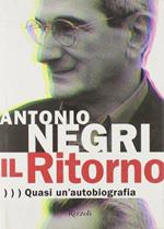 Il Ritorno. Quasi un'autobiografia