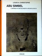 Abu Simbel l'epopea di una scoperta archeologica