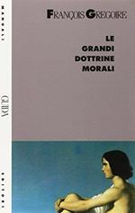 Le grandi dottrine morali