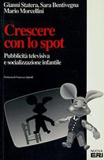 Crescere con lo spot. Bambini e pubblicità televisiva