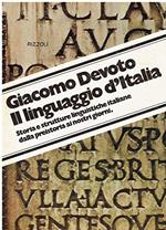 Il linguaggio d'Italia. Storia e strutture linguistiche italiane dalla presitoria ai nostri giorni