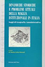 Dinamiche storiche e problemi attuali della maglia istituzionale in Italia. Atti del seminario di geografia amministrativa (Torino 18 settembre 1998)