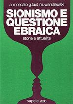 Sionismo e questione ebraica. Storia e attualità