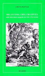 Melanconia, crisi, creatività nella letteratura spagnola tra Otto e Novecento