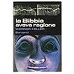 La bibbia aveva ragione (Storia della civiltà)