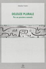 Deleuze plurale. Per un pensiero nomade