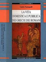 La vita domestica e pubblica dei greci e dei romani