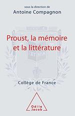 Proust, la mémoire et la littérature (French Edition)