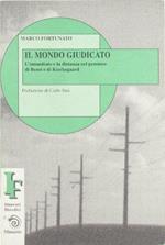 Il mondo giudicato. L'immediato e la distanza nel pensiero di Rensi e Kierkegaard