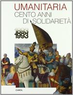 L' umanitaria. Cento anni di solidarietà (1893-1993)