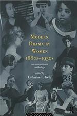 Modern Drama by Women 1880s-1930s