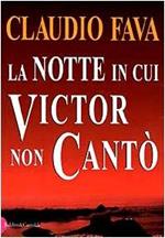 La notte in cui Victor non cantò