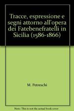 Tracce, espressione e segni attorno all'opera dei Fatebenefratelli in Sicilia (1586-1866)