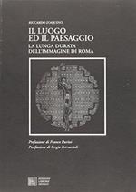 Il luogo ed il paesaggio. La lunga durata dell'immagine di Roma