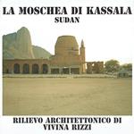 La moschea di Kassala, Sudan : rilievo architettonico