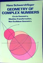 Geometry of complex numbers : circle geometry, Moebius transformation, non-euclidean geometry