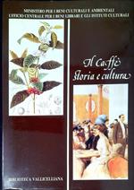 Il caffè : storia e cultura