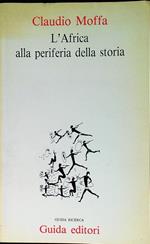 L' Africa alla periferia della storia