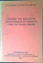 Systeme des relations economiques et sociales chez les Wogo, Niger