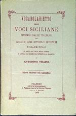 Vocabolarietto delle voci siciliane dissimili dalle italiane con saggio di altre differenze ortoepiche e grammaticali in aiuto all'unità della lingua e contro gli errori provenienti dal dialetto