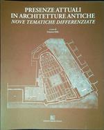 Presenze attuali in architetture antiche : nove tematiche differenziate