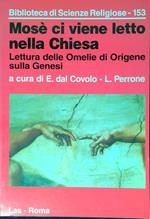 Mosè ci viene letto nella Chiesa : lettura delle omelie di Origene sulla Genesi