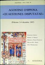 Agostino d'Ippona: Quaestiones disputatae : (Palermo, 3-4 dicembre 1987)