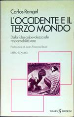 L' Occidente e il terzo mondo : dalla falsa colpevolezza alle responsabilita vere