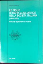 Le Figlie di Maria Ausiliatrice nella società italiana, 1900-1922 : percorsi e problemi di ricerca