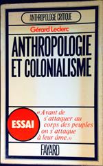 Anthropologie et colonialisme : essai sur l'histoire de l'africanism
