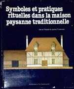 Symboles et Pratiques Rituelles Dans La Maison Paysanne Traditionnelle