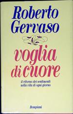 Voglia di cuore : il ritorno dei sentimenti nella vita di ogni giorno