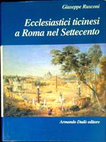 Ecclesiastici ticinesi a Roma nel settecento