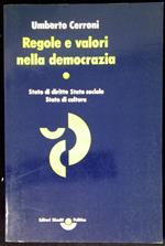 Regole e valori nella democrazia : stato di diritto, stato sociale, stato di cultura