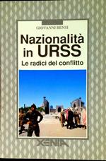 Nazionalità in URSS : le radici del conflitto