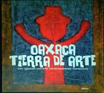 Oaxaca: Tierra de arte : uno sguardo sull'arte contemporanea messicana