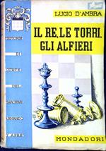 Il re, le torri, gli alfieri : memorie di corte del marchese Armando D'Apre