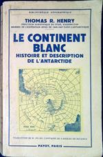 Le continent blanc : histoire et description de l'Anctartide