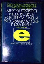 Enciclopedia di direzione ed organizzazione aziendale: Metodi statistici nella ricerca scientifica e nella programmazione industriale. Parte 2, Il risultato sperimentale come elemento campionario