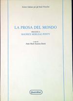 La prosa del mondo : omaggio a Maurice Merleau-Ponty : atti del convegno svoltosi nei giorni 21-23 aprile 1988