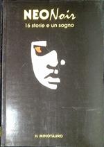 Neonoir : 16 storie e un sogno