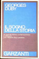 Il sogno della storia : un grande storico contemporaneo a colloquio con il filosofo Guy Lardreau